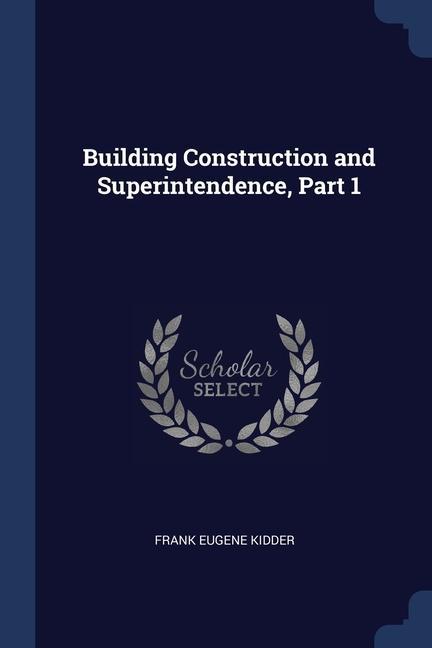 Building Construction and Superintendence Part 1
