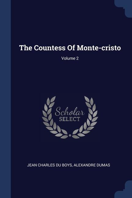 The Countess Of Monte-cristo; Volume 2