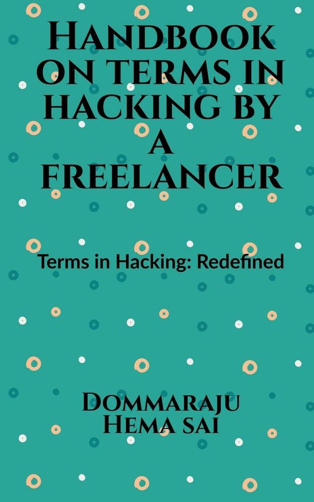 Handbook on Terms in Hacking by a Freelancer