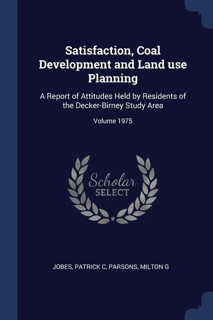 Satisfaction Coal Development and Land use Planning