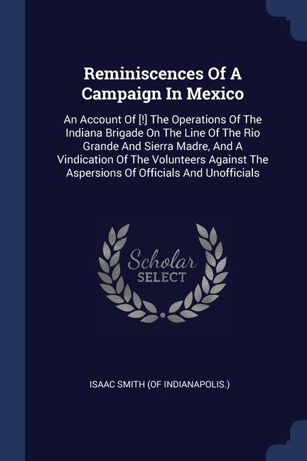 Reminiscences Of A Campaign In Mexico