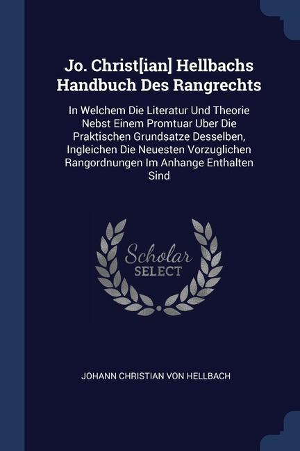 Jo. Christ[ian] Hellbachs Handbuch Des Rangrechts