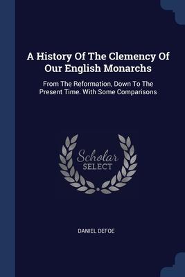 A History Of The Clemency Of Our English Monarchs