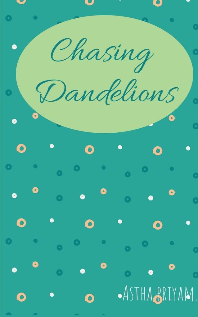 Chasing Dandelions