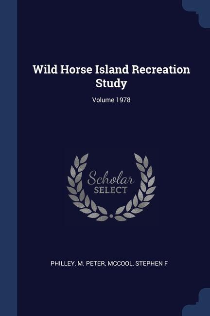 Wild Horse Island Recreation Study; Volume 1978