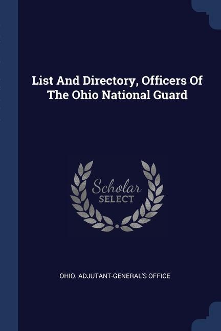 List And Directory Officers Of The Ohio National Guard
