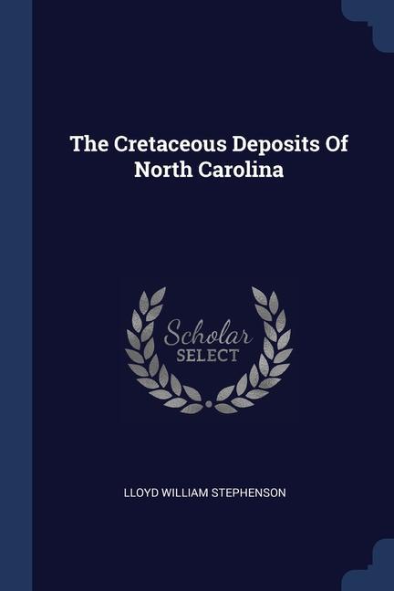 The Cretaceous Deposits Of North Carolina