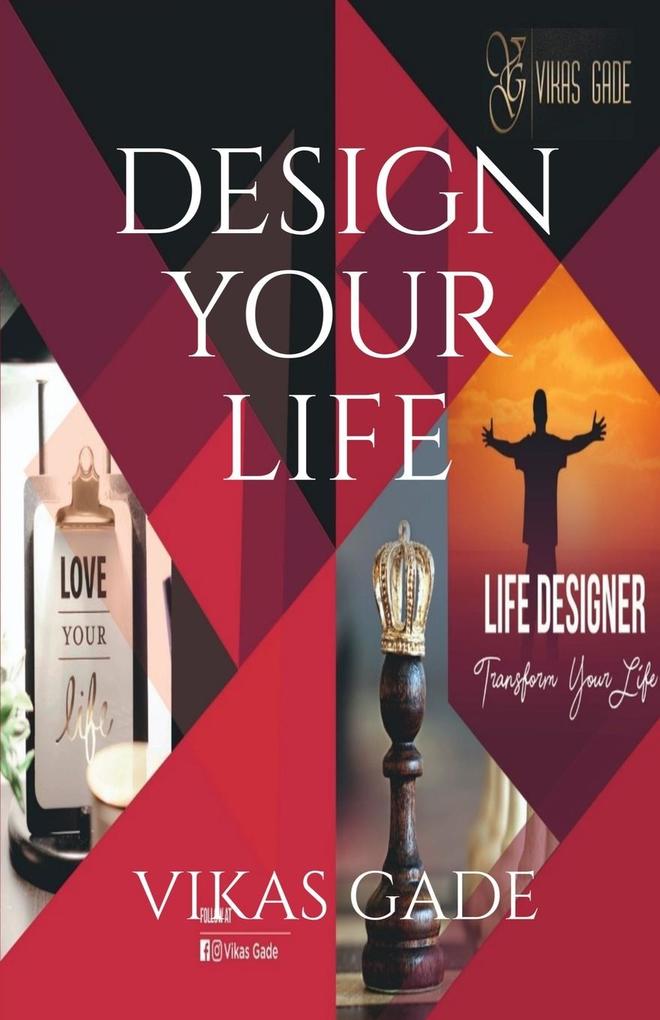 DESIGN YOUR LIFE