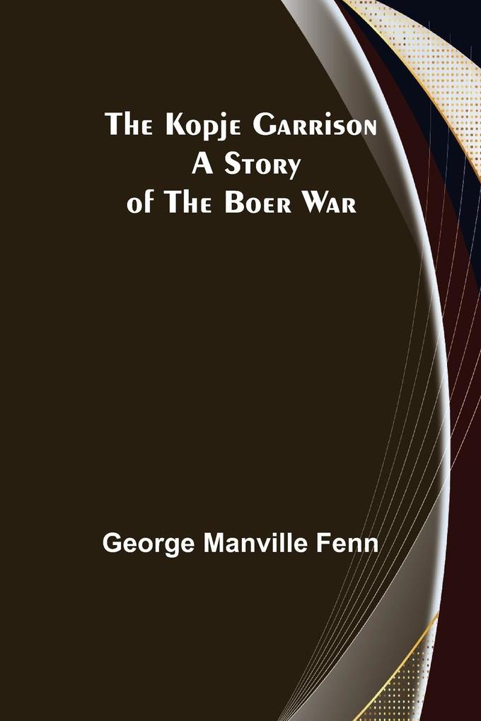 The Kopje Garrison