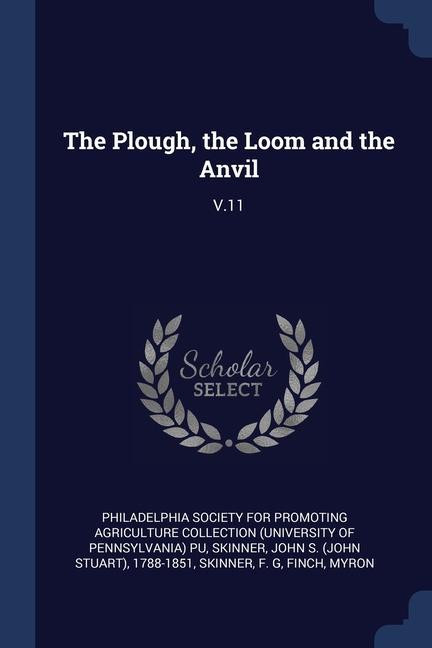 The Plough the Loom and the Anvil: V.11