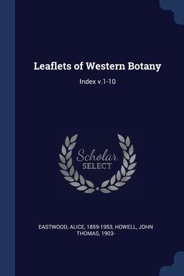 Leaflets of Western Botany: Index v.1-10