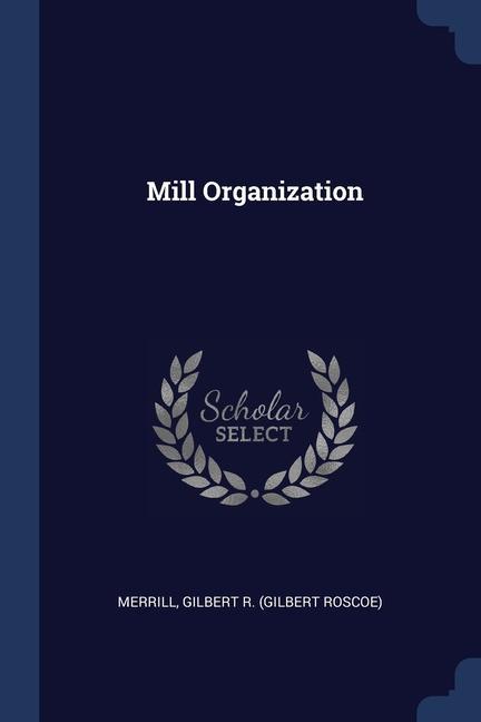 Mill Organization