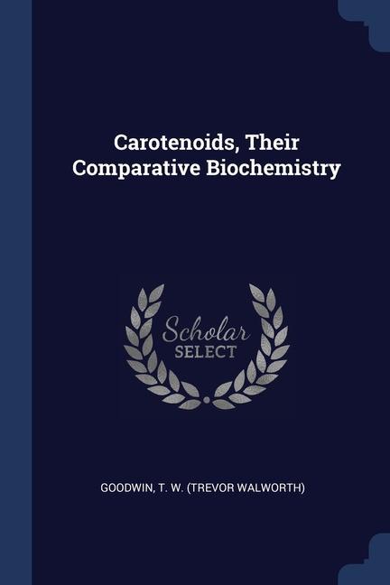 Carotenoids Their Comparative Biochemistry