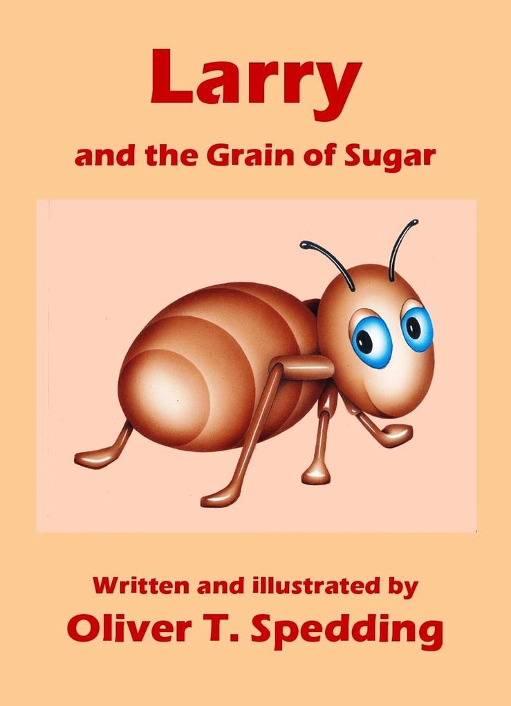 Larry and the Grain of Sugar (Children‘s Picture Books #11)