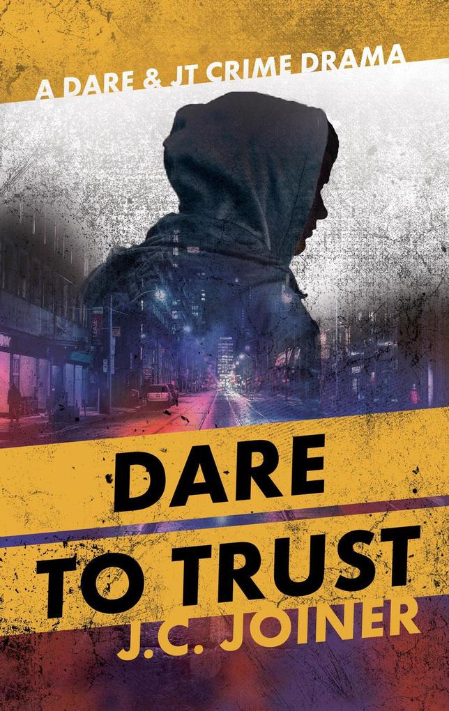 Dare to Trust (Dare & JT Crime Drama #1)