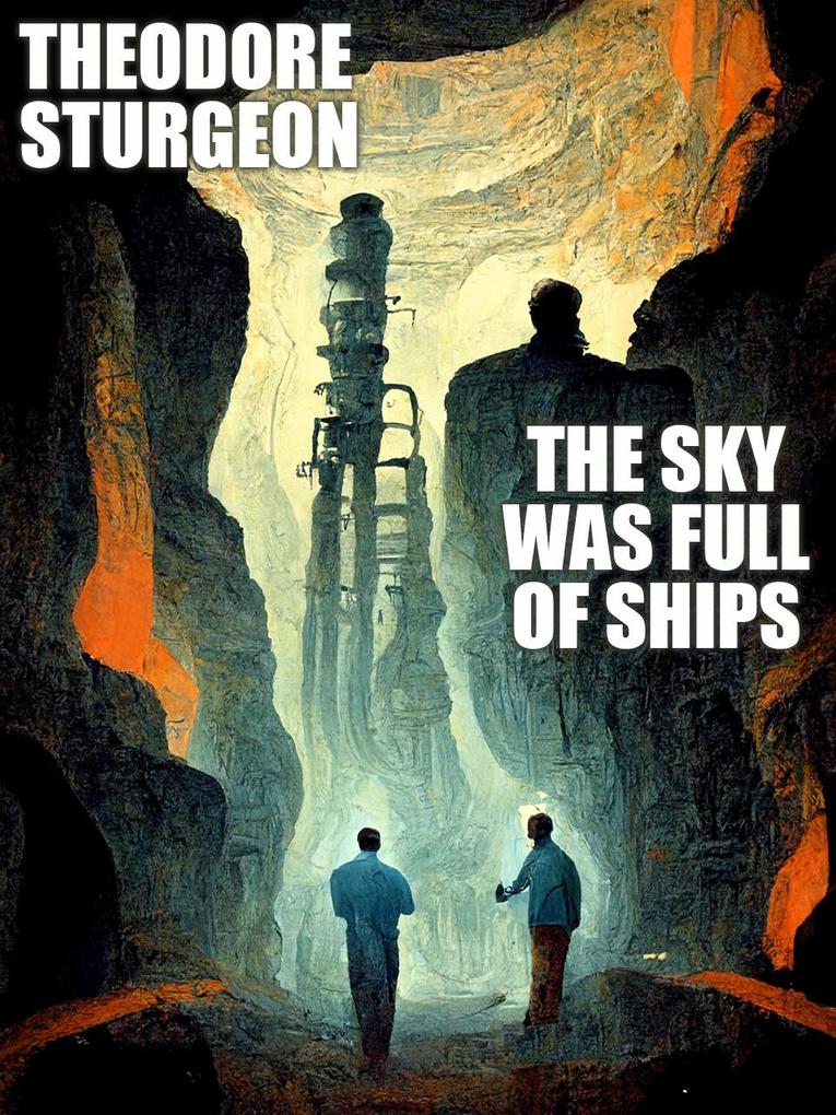 The Sky Was Full of Ships