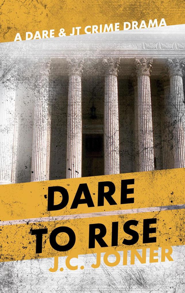 Dare to Rise (Dare & JT Crime Drama #2)