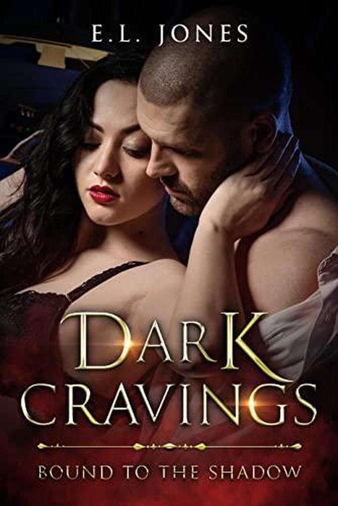 Dark Cravings (Bound to the Shadows #1)