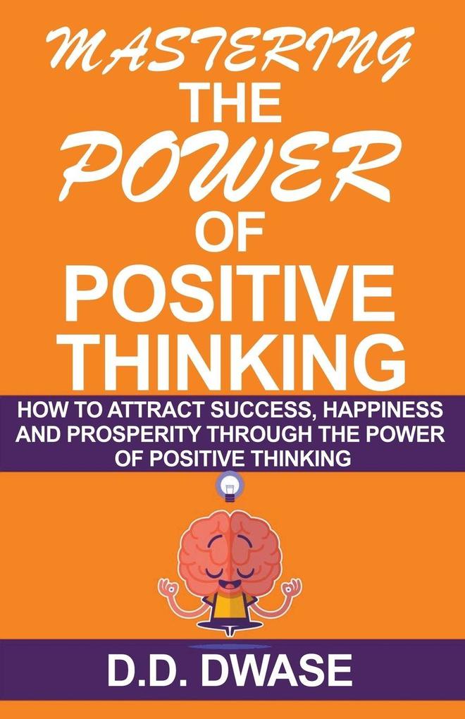 Mastering The Power Of Positive Thinking