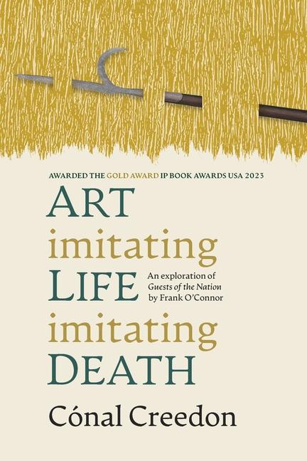 Art Imitating Life Imitating Death: An exploration of Guests of the Nation by Frank O‘Connor