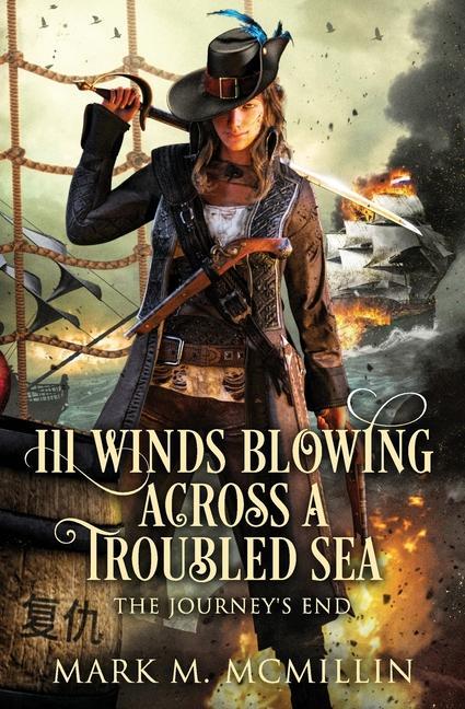 Ill Winds Blowing Across a Troubled Sea: (The Journey‘s End)