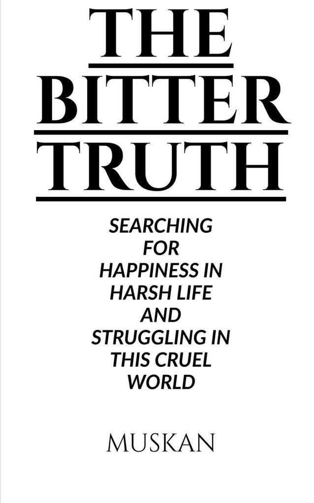the bitter truth
