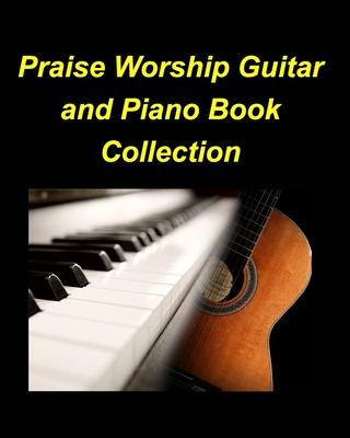 Praise Worship Guitar and Piano Book Collection