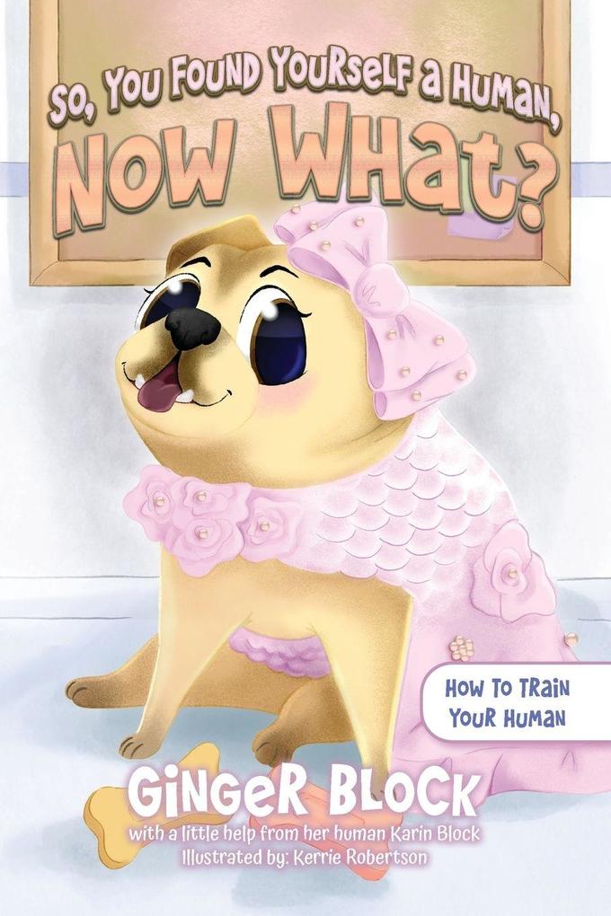 So You Found Yourself A Human Now What?