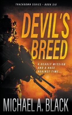 Devil‘s Breed: A Steve Wolf Military Thriller