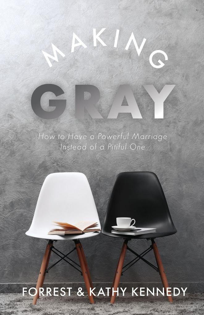 Making Gray