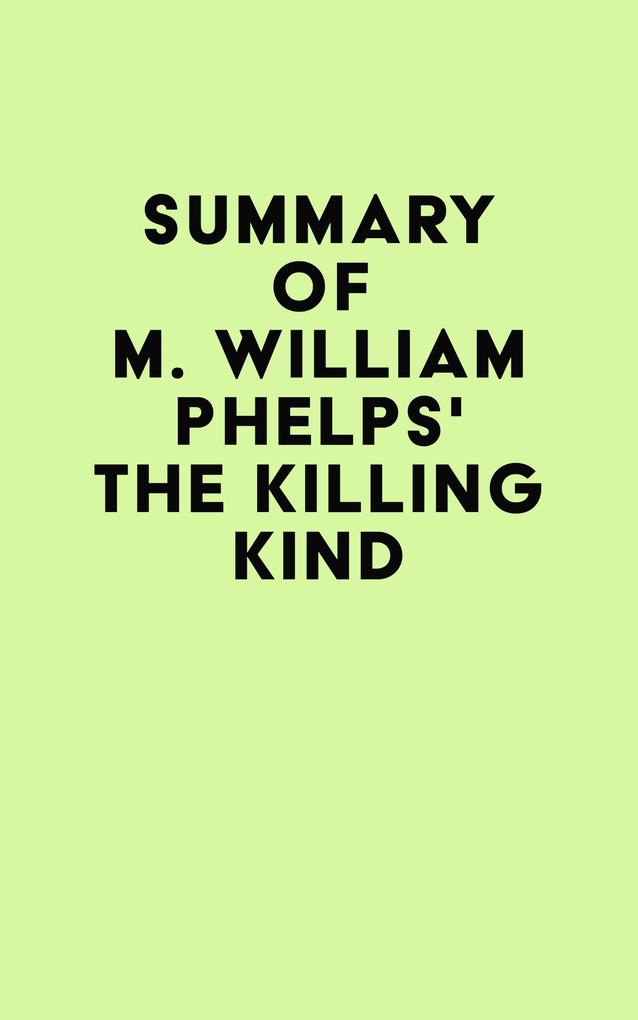 Summary of M. William Phelps‘s The Killing Kind