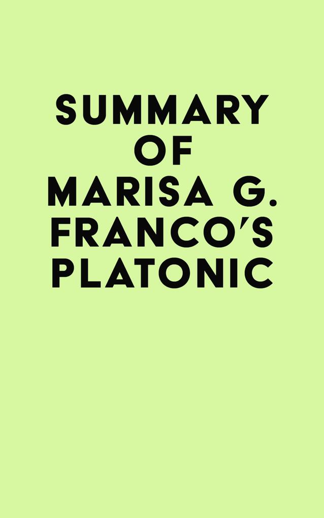 Summary of Marisa G. Franco‘s Platonic