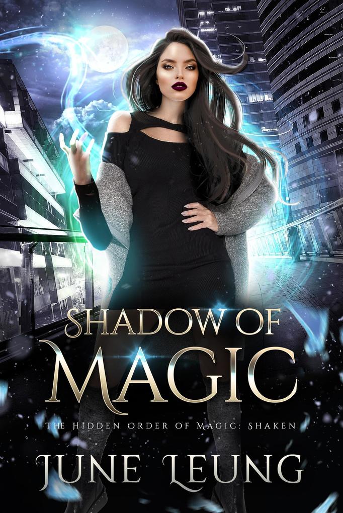 Shadow of Magic (The Hidden Order of Magic: Shaken #5)