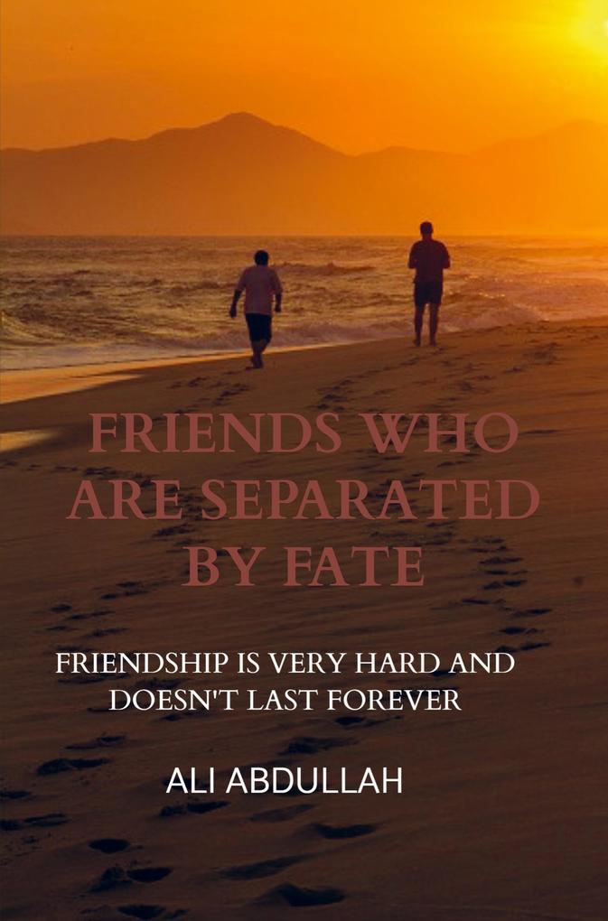 Friends Who Are Separated by Fate