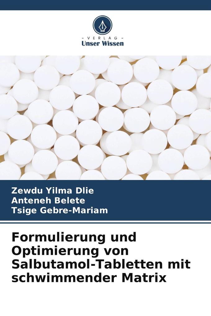Formulierung und Optimierung von Salbutamol-Tabletten mit schwimmender Matrix