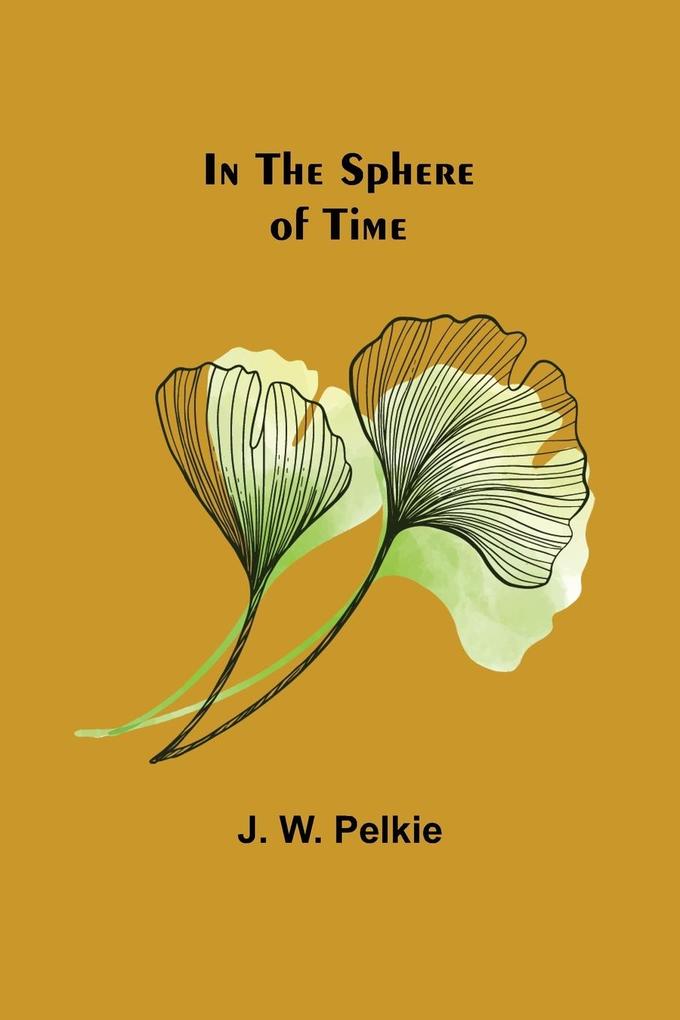 In the Sphere of Time