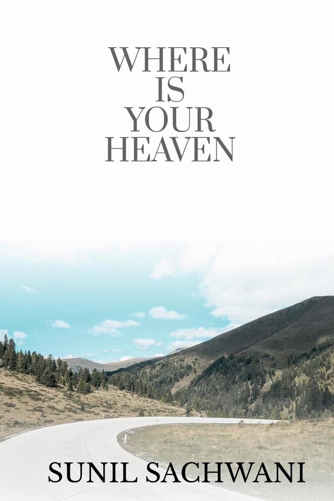 WHERE IS YOUR HEAVEN?