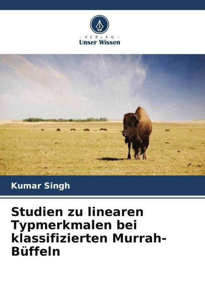 Studien zu linearen Typmerkmalen bei klassifizierten Murrah-Büffeln