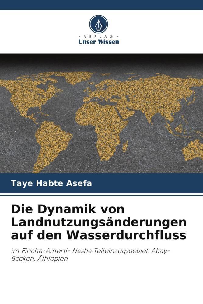 Die Dynamik von Landnutzungsänderungen auf den Wasserdurchfluss