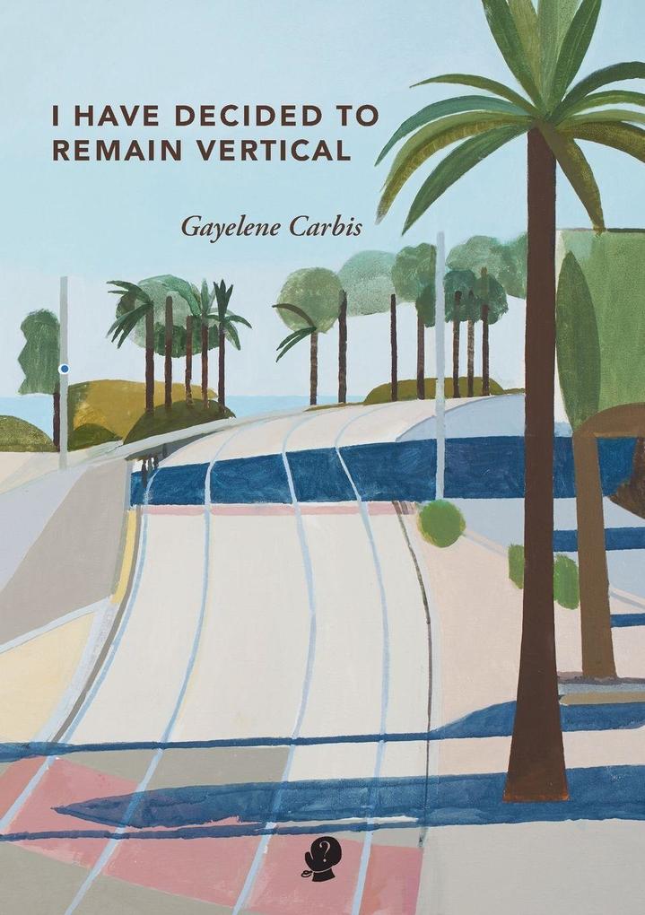 I Have Decided To Remain Vertical