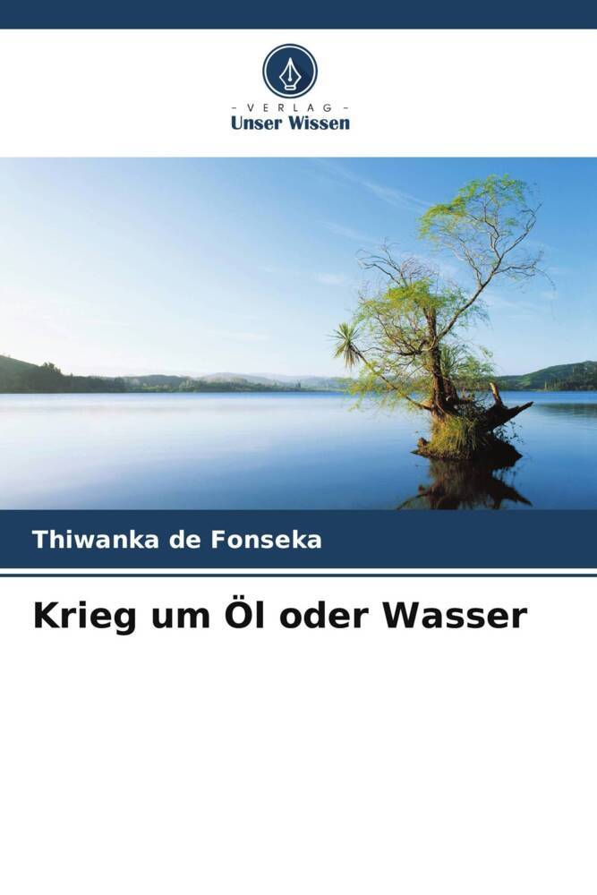 Krieg um Öl oder Wasser