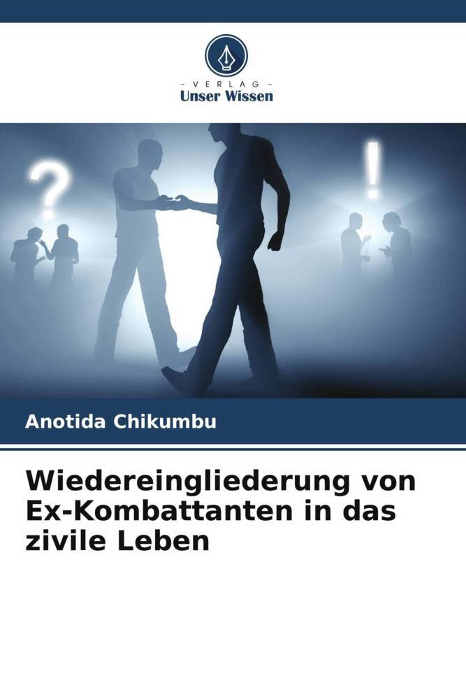 Wiedereingliederung von Ex-Kombattanten in das zivile Leben