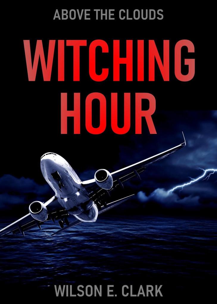 Witching Hour: Above the Clouds (A Short Story)