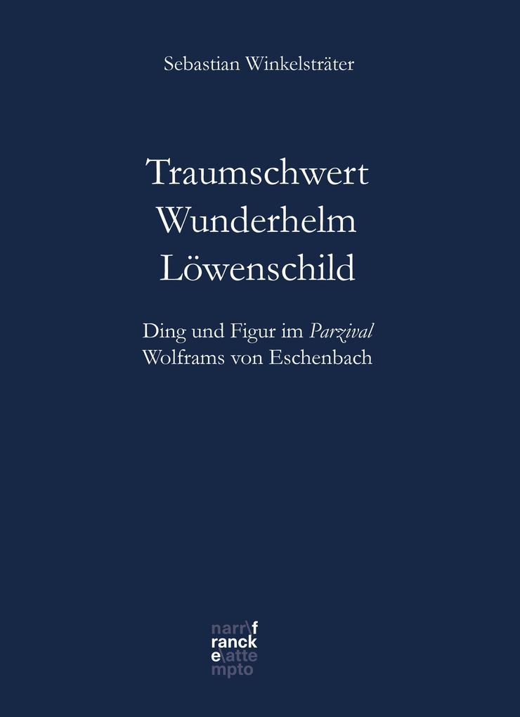 Traumschwert - Wunderhelm - Löwenschild - Sebastian Winkelsträter