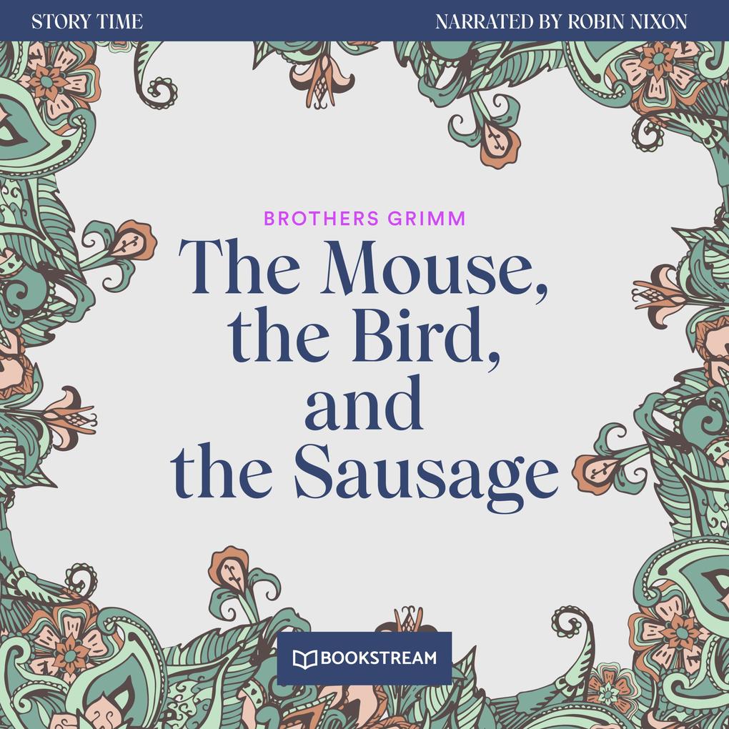 The Mouse the Bird and the Sausage