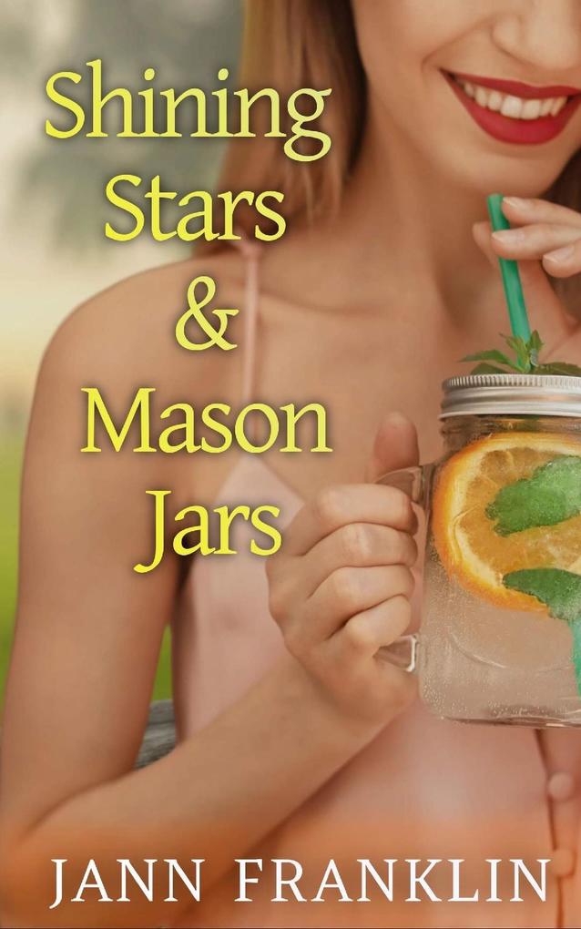 Shining Stars and Mason Jars (Small Town Girl #2)