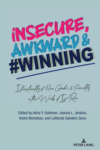 insecure Awkward and #Winning