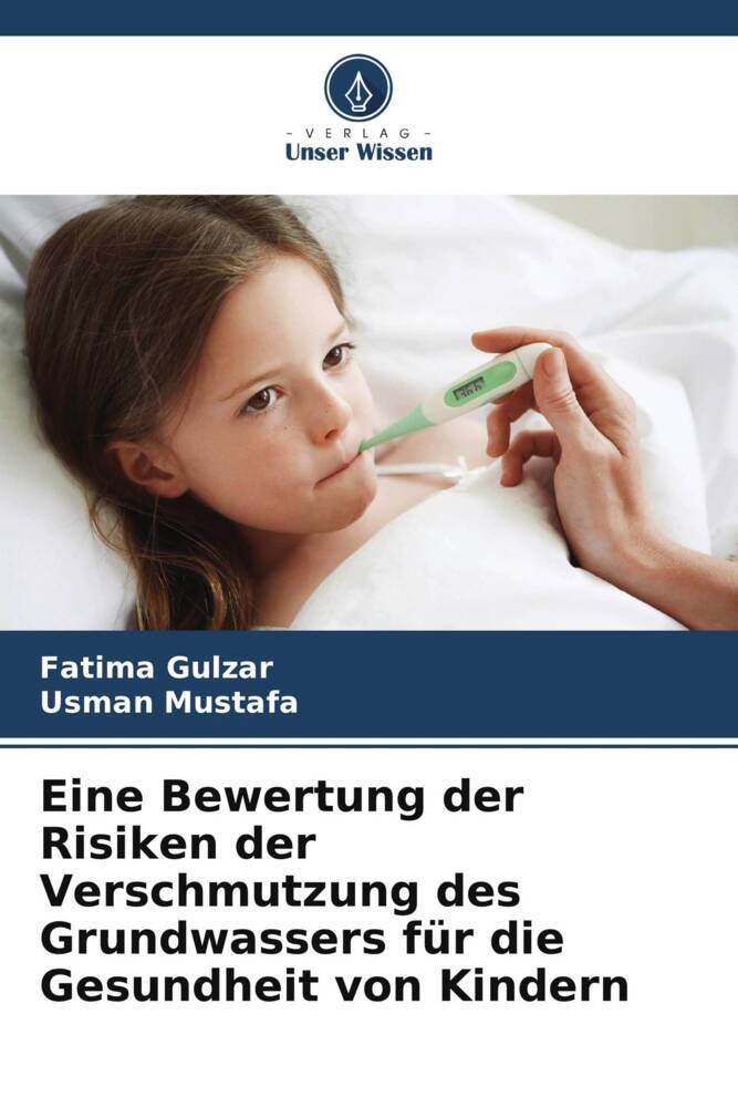 Eine Bewertung der Risiken der Verschmutzung des Grundwassers für die Gesundheit von Kindern