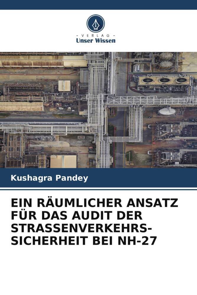 EIN RÄUMLICHER ANSATZ FÜR DAS AUDIT DER STRASSENVERKEHRS-SICHERHEIT BEI NH-27