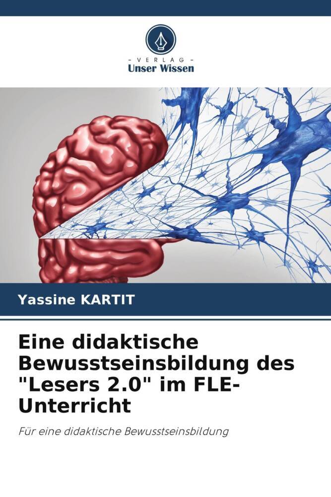 Eine didaktische Bewusstseinsbildung des 'Lesers 2.0' im FLE-Unterricht